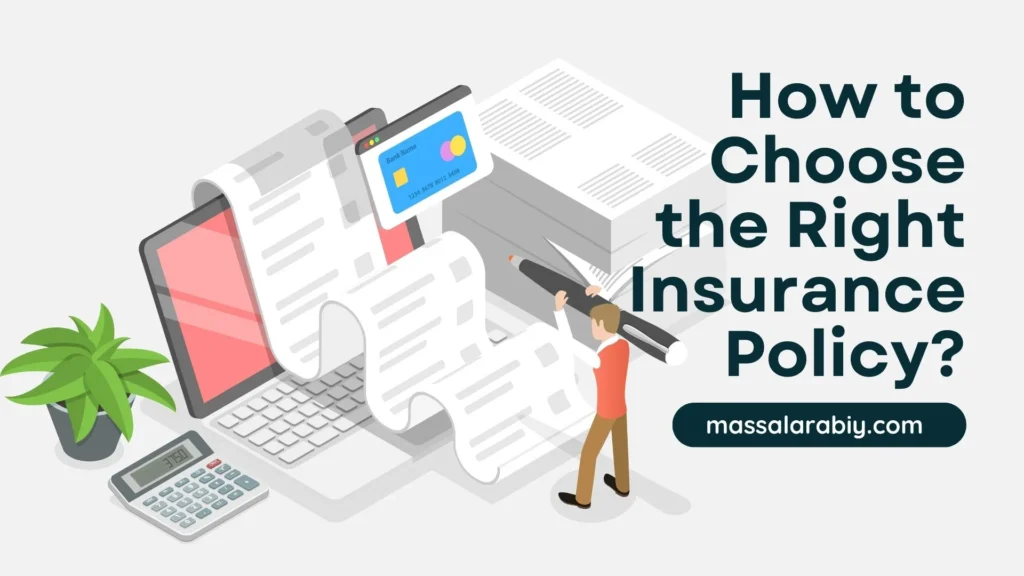 Choose the Right Insurance Policy
